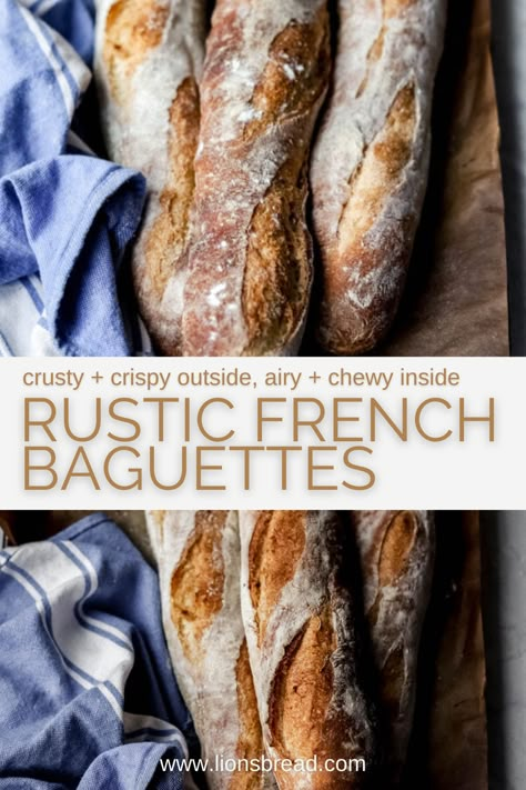 Three rustic french baguettes on a parchment lined baking sheet with a blue cloth on the side with the words "crusty + crispy outside, airy + chewy inside Rustic French Baguettes" in the foreground Copycat Panera Baguette Recipe, Panera French Baguette Recipe, Best Baguette Recipe, How To Make Baguette Bread, Demi Baguette Recipe, French Baguette Recipe Appetizers, Homemade Baguette Recipe, Homemade Baguette, French Bread Recipes