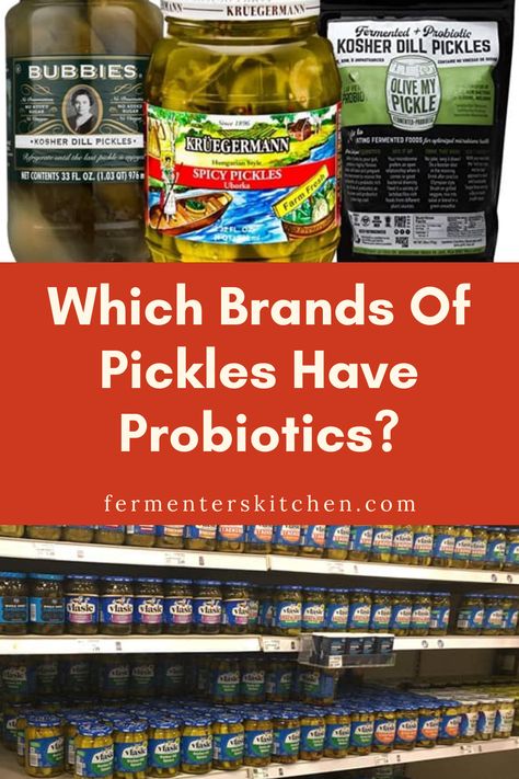 What to look for: Naturally fermented pickles have the highest levels of probiotics. Pickle Brands, Kosher Dill Pickles, Sour Pickles, Best Pickles, Fermented Pickles, Spicy Pickles, Probiotic Benefits, Healthy Probiotics, Probiotic Drinks