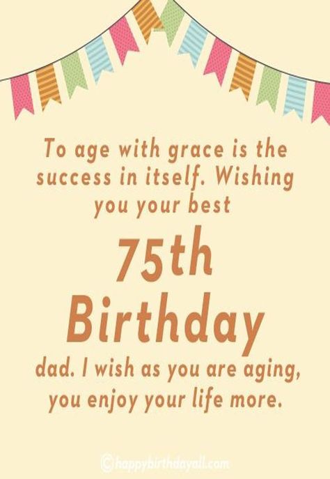 75th Birthday Wishes for Your Grand Mother, Father & Others. Wish them happy birthday and make their day. Happy 75th Birthday Wishes, Birthday Message For Him, Funny Birthday Quotes, Happy 75th Birthday, Mom Birthday Quotes, Birthday Wishes For Friend, Birthday Wishes Messages, German Quotes, Quotes Messages