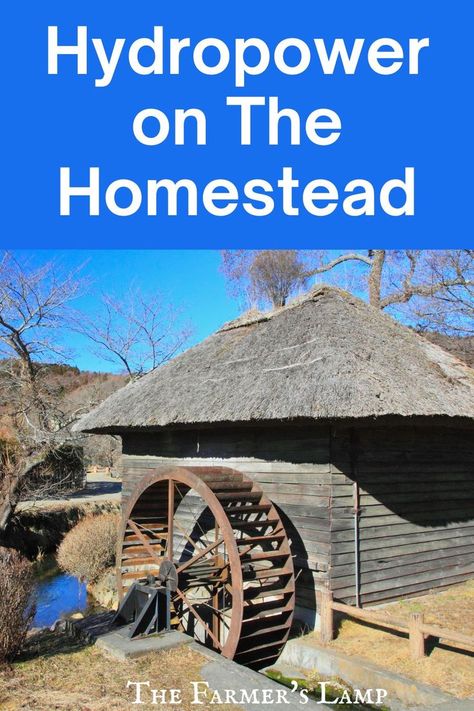 a thatched roof shed beside a creek with a water wheel for generating hydropower with words that read hydropower on the homestead the farmers lamp Hydro Energy, Going Off The Grid, Solar Water Heating, Renewable Energy Systems, Energy Efficient Appliances, Permaculture Design, The Homestead, Solar Water, Water Wheel