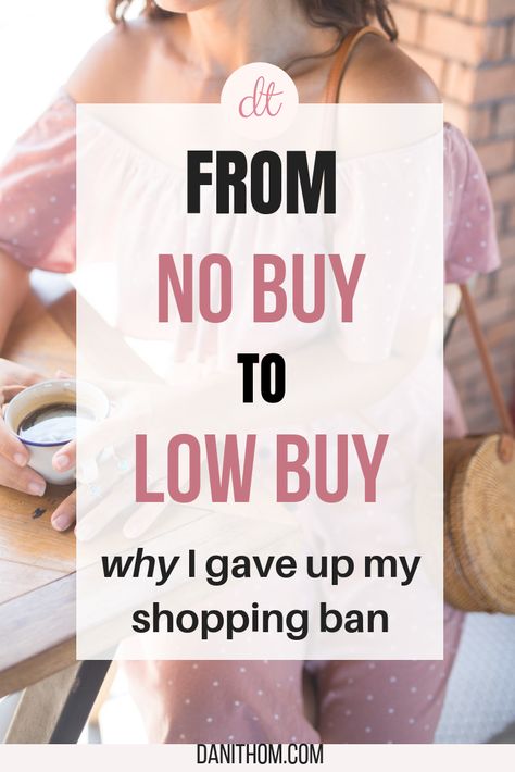 Going from NO Buy to LOW Buy. WHY I gave up my shopping ban and don't feel bad. #minimalism #lowbuy #nobuy #shopping #minimalist #fashion Cheap Everyday Low-top Sneakers, Low Buy Challenge, Low Buy Year, Low Buy Challenge Rules, Functional Low-top New Balance Sneakers, Comfortable New Balance Low-top Sneakers, Shopping Minimalist, Frugal Minimalist Simple Living, No Buy