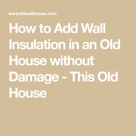 Insulate Old House, Insulating An Old House, Old House Exterior, Older Homes, Spray Insulation, Survival Hacks, Renovation Budget, Home Insulation, Stucco Homes