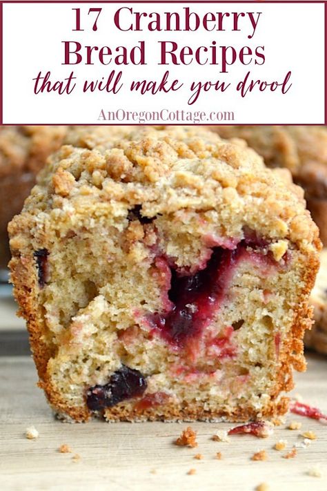 17 Fabulous Cranberry Bread Recipes (including yeast, gluten free & paleo options) - An Oregon Cottage Gluten Free Cranberry Bread, Mixed Berry Dessert, Holiday Breads, Oregon Cottage, Cottage Recipes, Cranberry Bread Recipes, Bread Tags, Cranberry Muffins, Homemade Bread Recipes Easy