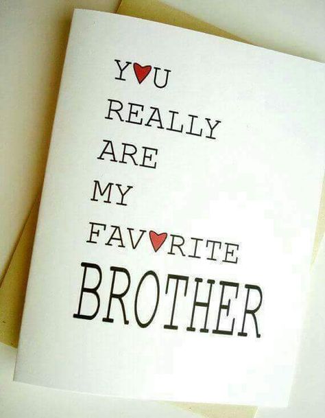 My favorite BROTHER Birthday For Him Decorations, Happy Birthday Brother Funny, Birthday Brother Funny, Brother Ideas, Brother And Sister Relationship, Birthday Quotes For Her, Brother Birthday Quotes, Birthday Quotes Inspirational, I Love My Brother