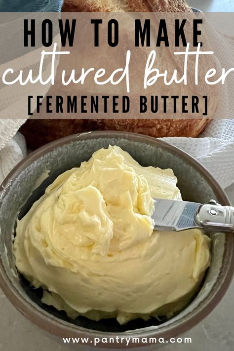 Make Your Own Butter, Make Butter At Home, Cultured Buttermilk, Making Sourdough Bread, Make Butter, Cultured Butter, Making Butter, Fermentation Recipes, Homemade Butter