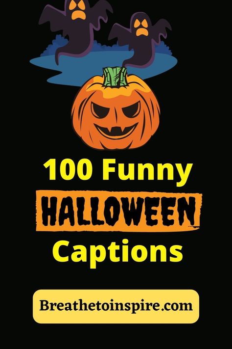 funny halloween captions Halloween Greetings Funny, Happy Halloween Quotes Funny Hilarious, Happy Halloween Funny Quotes, Funny Trick Or Treat Sayings, Funny Halloween Quotes Hilarious, Happy Halloween Quotes Sayings, Halloween Catchy Phrases, Snarky Halloween Quotes, Halloween Quotes And Sayings Cute Short