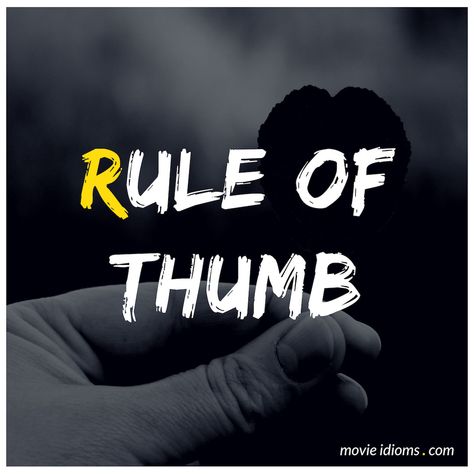 Learn the meaning of the idiom 'rule of thumb' with examples from movies & TV shows! Ancient Egypt Pyramids, Egypt Pyramids, Silent Scream, Idiomatic Expressions, Rule Of Thumb, The Meaning, Ancient Egypt, Scream, Movies And Tv Shows