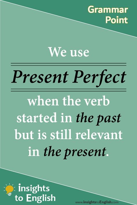 English Grammar Point:  We use the Present Perfect tense when the verb started in the past but is still relevant in the present.  Watch the video for more. Learn Khmer, Present Perfect Simple, Present Perfect Tense, Perfect Tense, The Verb, Teaching Grammar, Grammar Rules, Present Perfect, Student Project