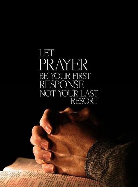 Let prayer be your first response not your last resort. Always put God first! Prayer quotes Prayer Photos, Put God First, Critical Illness, Quotes Tattoos, First Response, Last Resort, Good Prayers, Bible Prayers, God First