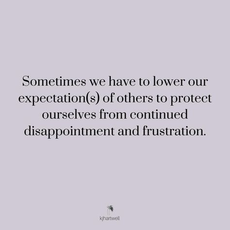 Lower your expectations to prevent disappointment. ⁣⁠ Lower Your Expectations Of People, Dont Have Expectations, Don’t Have Expectations Quotes, How To Lower Your Expectations, Having High Expectations Quotes, Quotes For Expectations, How To Lower Expectations, Lower Expectations Quotes, Low Expectations Quotes