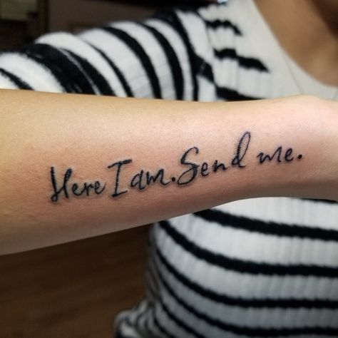 “Here I am. Send me.” Lettering Tattoo. Here Am I Send Me Tattoo, Here I Am Send Me Tattoo, Send Me Tattoo, Anarchist Tattoo, Here Am I Send Me, Here I Am Send Me, Scripture Tattoos, Biblical Tattoos, Verse Tattoos