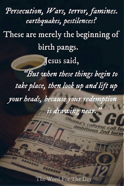 Matthew 24:6-7 KJV..... And ye shall hear of wars and rumours of wars: see that ye be not troubled: for all these things must come to pass, but the end is not yet. 7 For nation shall rise against nation, and kingdom against kingdom: and there shall be famines, and pestilences, and earthquakes, in divers places. End Of Times Bible Signs Scriptures, Rapture Signs End Time, Daily Sayings, The Coming Of Jesus, Last Days Bible, Word For The Day, Signs Of The Times, Autumn Adventures, End Times Signs