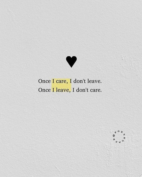 Once You Leave Dont Come Back Quotes, Once I Dont Care Quotes, Quote Don't Leave Me, Once I Care I Don't Leave Quotes, Don't Leave Me Quotes, You Dont Care Quotes, Love Confessions Quotes, Dont Leave Me Quotes, I Dont Care Quotes