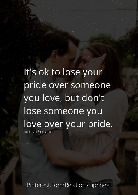 It's ok to lose your pride over someone you love, but don't lose someone you love over your pride. Quote About Loving Someone Who Doesnt Love You, Stop Loving Someone Who Doesnt Love You Quotes, Don’t Love Someone Too Much, Don’t Lose Yourself Trying To Love Someone, Dont Let Your Pride Get In The Way, Lose Someone, Twix Cookies, Happy Birthday Wishes Images, Birthday Wishes And Images