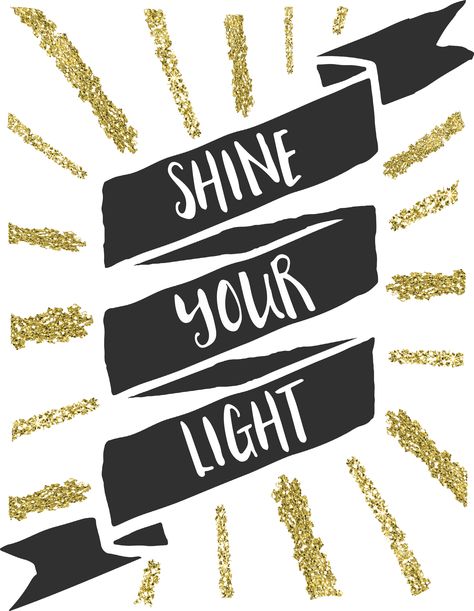 Shine Your Light Free Printable Art - In a world full of darkness, shine your light. Be the hope and love and peace that you wish there was in the world. Inspire change with your brilliance. Bible Calligraphy, School Wide Themes, Golden Goat, Night To Shine, Vbs 2024, Light Quotes, Quote Artwork, Matthew 5, Christian Tshirt