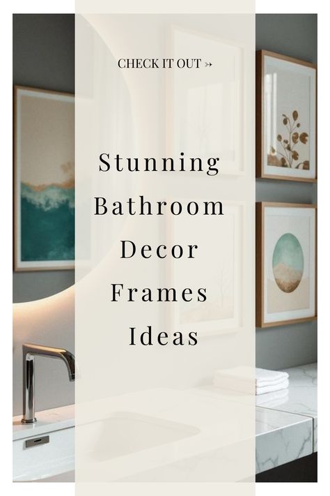 Stunning Bathroom Decor Frames Ideas Bathroom Wall Art Placement, Bathroom Wall Art Above Toilet, Picture For Bathroom Walls, Art In The Bathroom, Master Bath Wall Decor, Bathroom Wall Decor Ideas Modern, Modern Guest Bathroom Decor, Bathroom Wall Art Elegant, Bathroom Picture Ideas Wall Art