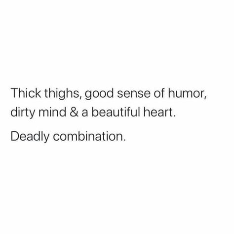 Being Thick Quotes, Thick Thighs Quotes, Thick Quotes, Thick Thigh Quotes, Chubby Girl Quotes, Pretty Eyes Quotes, Brown Eye Quotes, Bored Quotes, Stay Positive Quotes