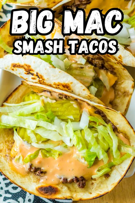 Cheap Burger Meals, Black Stone Big Mac Tacos, Big Mac Smash Burger Quesadilla, Big Mac Taco Recipe, Big Mac Tacos Healthy, Bic Mac Smash Tacos, Big Mac Tostadas, Big Mac Dinner Ideas, Smash Big Mac Burger