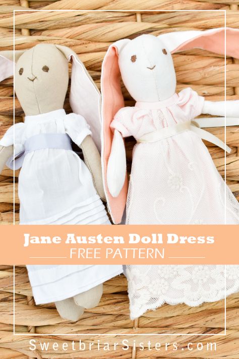 Mini Jane Austen Gown Tutorial · Sweetbriar Sisters Fabric Doll Pattern, Mini Bunny, Sweet Briar, Doll Patterns Free, Doll Clothes Patterns Free, Dolls Clothes Diy, Rag Doll Pattern, Dress Patterns Free, Free Sewing Pattern