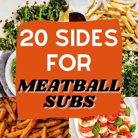 Meatball Subs And Sides, Meatball Sandwich Side Dishes, Best Meatballs For Subs, What To Eat With Meatball Subs, Meat Ball Subs Sandwiches, Italian Meatball Subs Sandwiches, Meatball Subs For A Crowd, Sides For Meatball Sandwiches, Side For Meatball Subs