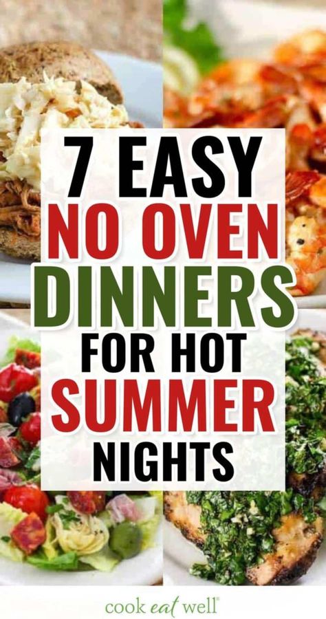 Quick Meals For Hot Days, Dinners Without An Oven, Easy Meals For Summer Dinner, Easy No Bake Dinner Recipes, Easy No Oven Meals, Easy No Cook Dinner Ideas, No Bake Meals Dinners Easy, Oven Free Meals, Easy Dinners For Hot Summer Nights