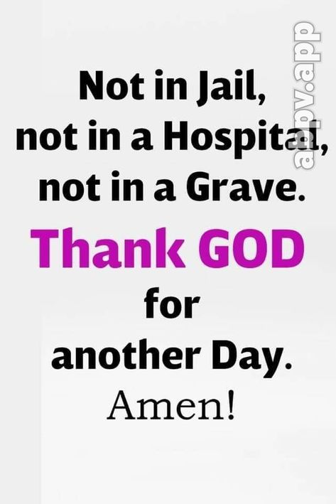 Thank God For Another Day, When Life Gets Hard, Christian Quotes Prayer, Best Pics, Inspirational Prayers, Bible Verses Quotes Inspirational, Gratitude Quotes, Christian Quotes Inspirational, Lesson Quotes