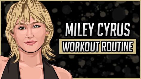 Miley Cyrus' Workout Routine & Diet (Updated 2022) - Jacked Gorilla Miley Cyrus Workout, Miley Cyrus Diet, Scissor Kicks, Bicycle Kick, Fast Workouts, Richest Celebrities, Billy Ray Cyrus, Different Exercises, Leg Lifts