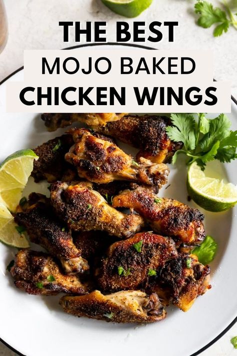 A white plate with mojo marinated chicken wings that are perfectly crispy with a lime on the side and the words "the best mojo baked chicken wings" in the foreground Marinated Chicken Wings Recipes, Cuban Mojo Marinade, Homemade Chicken Wings, Mojo Marinade, Mojo Chicken, Chicken Wing Marinade, Marinated Chicken Wings, Cuban Mojo, Spicy Fish Tacos