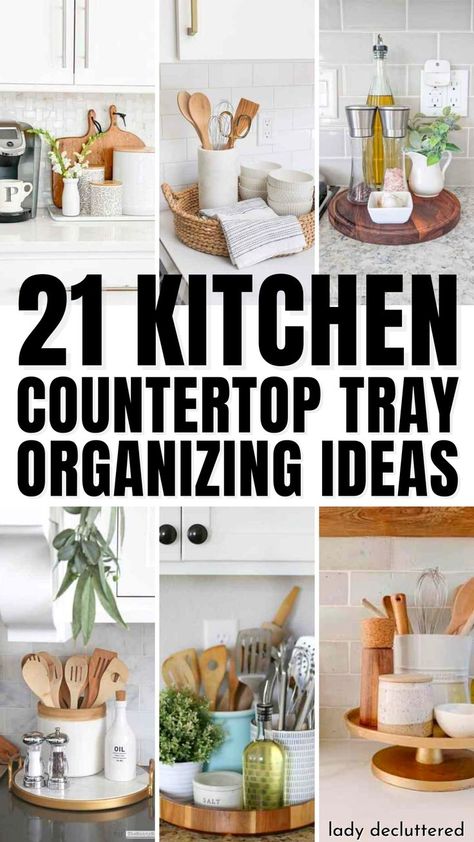 21 Kitchen Countertop Tray Organizing Ideas Kitchen Tray Ideas, Kitchen Counter Tray Decor, Trays For Kitchen Counter, Kitchen Countertop Tray, Kitchen Counter Tray, Countertop Tray, Lady Decluttered, Neutral Dining Room, Kitchen Countertop Decor