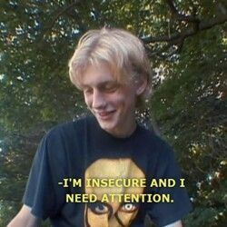 I Need Attention, Im Insecure, Isak & Even, Zero Days, This Is Your Life, Radiohead, Intj, North Dakota, Infp