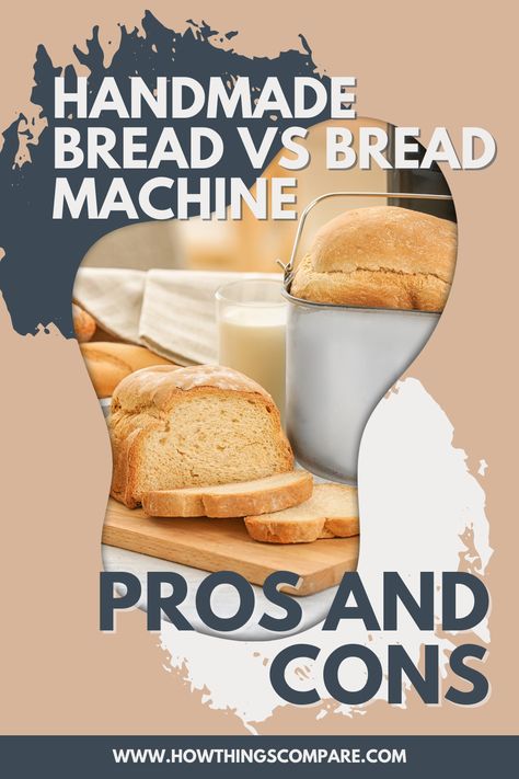 Pros and cons of handmade bread vs using a bread machine. Breaded Mushrooms, Fermented Bread, Bread Machines, Flour Container, Wooden Bread Board, Bread Maker Machine, Handmade Bread, Knead Bread Recipe, Hot Bread