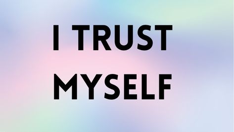 Trust Your Decisions Quotes, I Trust Myself, Decision Quotes, Trust Myself, Venus Retrograde, Spring Board, Daily Affirmation, Challenging Times, I Trust