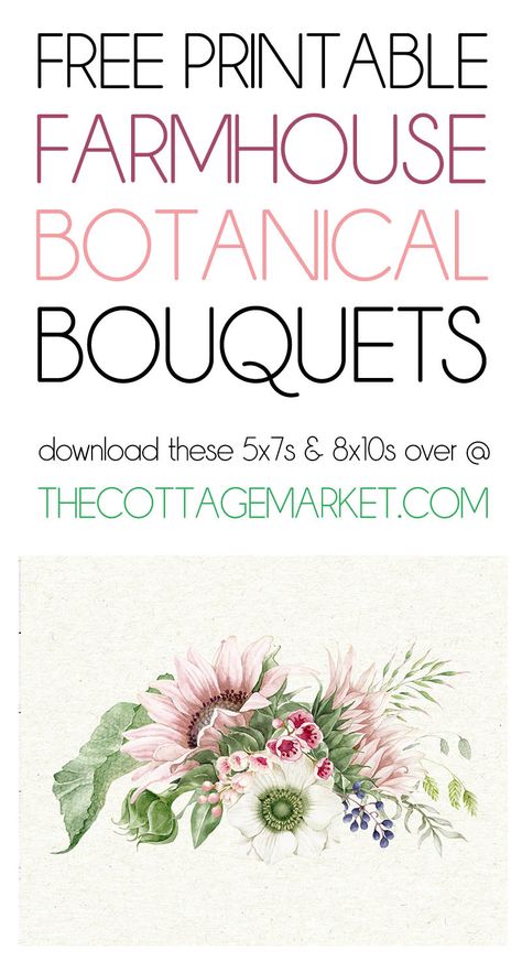 Free Printable Farmhouse Botanical Bouquets - The Cottage Market The Cottage Market Free Printables, Free Flower Printables, Watercolor Printable Free, Farmhouse Printables Free, Free Floral Printables, Free Botanical Printables, Free Farmhouse Printables, Color Printables, Journal Letters