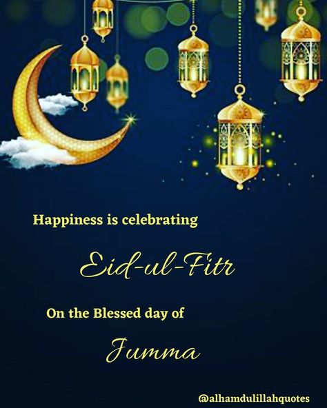 Happiness is celebrating Eid-ul-Fitr On the Blessed day of Jumma @alhamdulillahquotes alhamdulillahquotesaboutlife, #alhamdulillahquotes,#allah,#allahkimohabbat❤,#loveforallah, #quotes,#quotestagram,#allahquotes, #allahkapyar, #islamicquotes, #hindiislamicquotes, #deen, #deenkibatien, #deenkiduniya, #islamicart, #allahkirah, #allah, #alhamdulillah, #achibatain, #gunahsebacho, #günah , #hadees, #sunnat, #aakhiratkitayyari, #deenkidawat, #eidmubarak, #eidwishes, #jummahmubarak Eid Ul Fitr, Allah Quotes, Blessed Day, Happiness Is, Eid Mubarak, Islamic Art, Islamic Quotes, Celebrities, Quotes