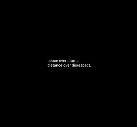 Peace over everything and distance is better than disrespect. Distance Is Better Quotes, Distance Is My New Answer To Disrespect, Peace Over Drama Distance Over Disrespect, Distance Is The Only Answer To Disrespect, Distance Over Disrespect Quotes, Disrespectful Captions, Peace Over Drama Quotes, Quotes Disrespect, Distance Wallpaper