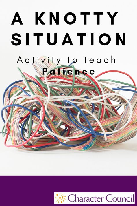 A Knotty Situation - An activity to teach Patience #charactereducation Patience Activities For Kids, Patience Crafts For Kids Sunday School, Bible Skills Games For Kids, Object Lesson On Patience, Patience Activities, Patience Craft, Children’s Ministry Activities, Tolerance Activities, Teaching Patience