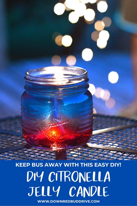 Easy bug repellent candle!  Citronella Jelly Candle | DIY Jelly Candle | Gel Candle | Gel Candle DIY | Jelly Candles How to Make | Jelly Candles Ideas | Jelly Candles DIY Mason Jars | Jelly Candles DIY | Jelly Candles | Fourth of July Craft | Patriotic Candles | Patriotic Decor DIY | Patriotic DIY | Fourth of July DIY | Citronella Candle DIY | Natural Bug Repellent | Down Redbud Drive #fourthofjuly #jellycandle #citronella #bugrepellent Diy Jelly Candles, Candle Gel, Mason Jar Citronella Candles, Jelly Candle, Gel Candle Diy, Bug Repellent Candles, Patriotic Decorations Diy, Candle Diy Mason Jar, Patriotic Candles