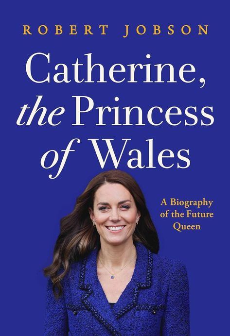 Catherine, the Princess of Wales: A Biography of the Future Queen: Jobson, Robert: 9781639367122: Books - Amazon.ca Kate Middleton News, Biography Books, British Monarchy, William And Kate, Book Release, British History, Princess Kate, Princess Of Wales, The Princess