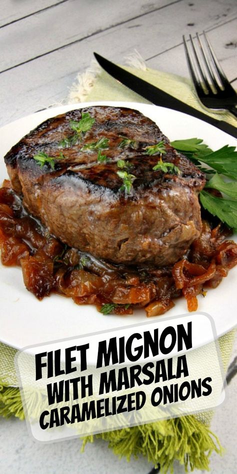 Caramelized Onions Recipe, Marsala Recipe, Filet Mignon Recipes, Fancy Dinner Recipes, Recipe Girl, Beef Dinner, Beef Steak, Beef Dishes