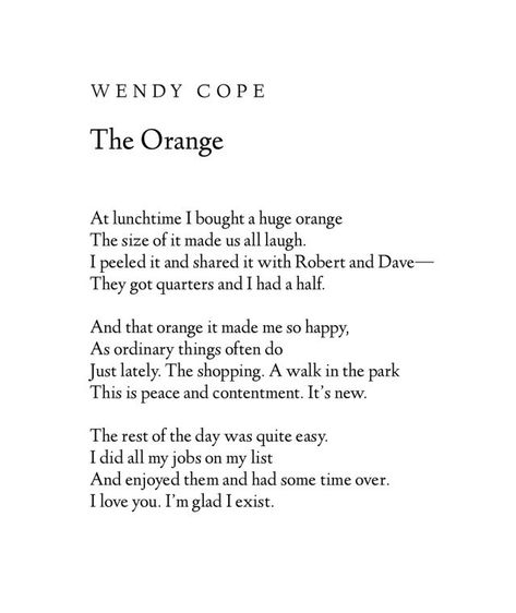 granny fan #1 on Twitter: "… " The Orange By Wendy Cope, Wendy Cope, Leo Buscaglia, Best Poems, Mary Oliver, Poetry Words, Poem Quotes, A Poem, Love Languages