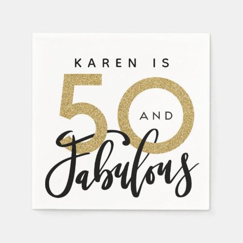 50 and fabulous birthday party napkins for $44.85 - Birthday Paper Napkins 50th Birthday Party Themes, Fifty And Fabulous, Elegant Birthday Party, Gold Effect, 50th Birthday Invitations, 50 And Fabulous, Elegant Birthday, Personalized Paper Napkins, Fabulous Birthday