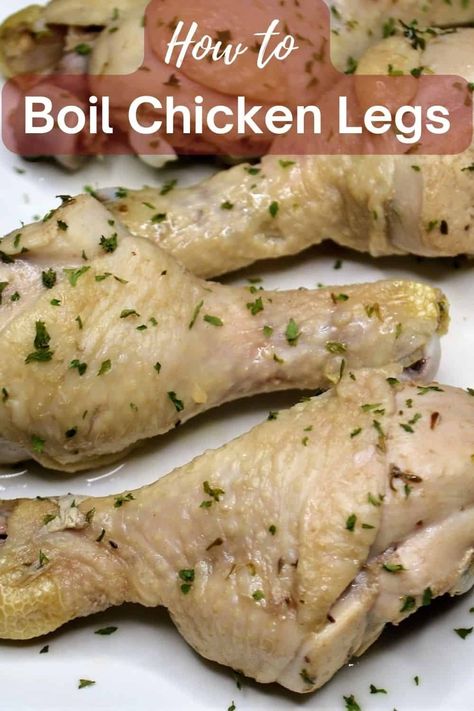 Learn how to boil chicken legs for a great way to get a head start on dinner or as meal prep for your favorite casseroles and soups. Tender, juicy chicken is boiled to perfection in less than 30 minutes and keep well in the fridge for several days or store in the freezer for later. Boiled chicken legs are flavorful, versatile and economical so they are perfect for busy families on a budget. Learn how to boil chicken drumsticks. #chicken #boiledchicken #mealprep Boiled Turkey Leg Recipes, Chicken Legs Stove Top, Boiled Drumsticks Recipes, Boiled Drumsticks, Easy Boiled Chicken Recipes, Boiled Chicken Drumsticks Recipes, Boiled Chicken Legs Recipes, Boiling Chicken, How To Boil Chicken