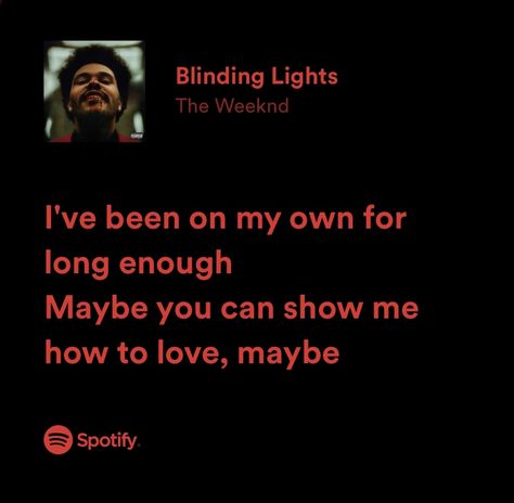 Instagram Bio Ideas Song Lyrics The Weeknd, Blinding Lights The Weeknd Lyrics, The Weeknd Bio, Blinding Lights Lyrics, Blinding Lights The Weeknd, The Weeknd Lyrics, Weeknd Music, The Weeknd Memes, Random Lyrics