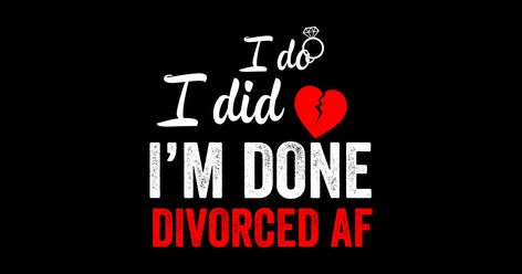 Funny divorce shirt for happily divorced people. Sarcastic divorcee shirt for everyone who takes his or her divorce with a sense of humor. Funny divorce gift, gag divorcee t shirt, joke divorce shirt, fun divorce shirt. Divorce Memes Humor, Officially Divorced Quotes, Funny Divorce Quotes Humor, Divorce Day, Finally Divorced, Divorce Party Decorations, Happy Divorce, Divorce Memes, Officially Divorced