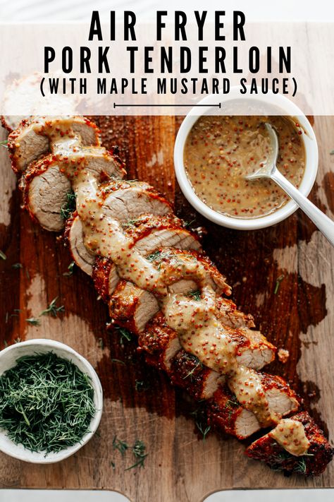 Maple Mustard Pork Tenderloin, Airfryer Pork Tenderloin, Pork Loin Recipes Air Fryer, Pork Loin Air Fryer Recipe, Pork Tenderloin Mustard, Pork Tenderloin Recipes Air Fryer, Maple Pork Tenderloin, Air Fryer Pork Loin, Air Fryer Pork Tenderloin