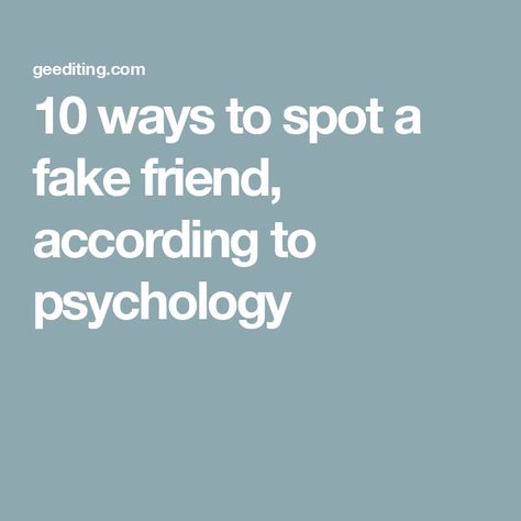 10 ways to spot a fake friend, according to psychology Fake Friend, Abraham Maslow, Difference Of Opinion, Lack Of Empathy, Emotionally Drained, Bad Friends, Fake Friends, Stand By You, Good Buddy