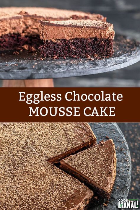 Eggless Chocolate Mousse Cake with a layer of soft chocolate cake, light chocolate mousse and topped with chocolate ganache. Perfect dessert to celebrate just about any day! #egglesscake #chocolatecake Eggless Chocolate Mousse, Soft Chocolate Cake, Chocolate Mousse Cake Recipe, Egg Free Cakes, Eggless Chocolate Cake, Mousse Cake Recipe, Cake Light, Eggless Cake Recipe, Eggless Desserts