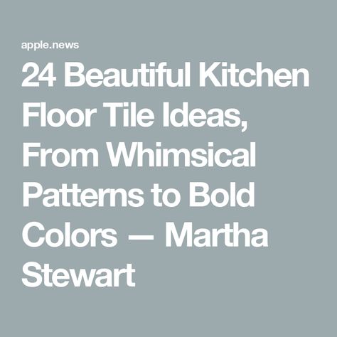 24 Beautiful Kitchen Floor Tile Ideas, From Whimsical Patterns to Bold Colors — Martha Stewart Pattern Tile Kitchen, Kitchen Tile Floor Ideas, Kitchen Flooring Ideas Vinyl, Flooring Ideas Vinyl, Kitchen Floor Tile Design, Multi Color Tile, Floor Tile Ideas, Kitchen Flooring Options, Patterned Kitchen Tiles