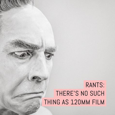 RANTS: There’s no such thing as 120mm film… 120mm Film, Expired Film, 9 Film, Color Negative Film, Photographic Film, 120 Film, Medium Format Camera, Light Leak, Shoot Film