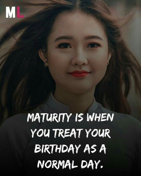 Maturity Is When, Maturity Quotes, Women Strength, Tough Girl Quotes, Happy Girl Quotes, Inspirtional Quotes, Positive Attitude Quotes, Classy Quotes, Strength Quotes